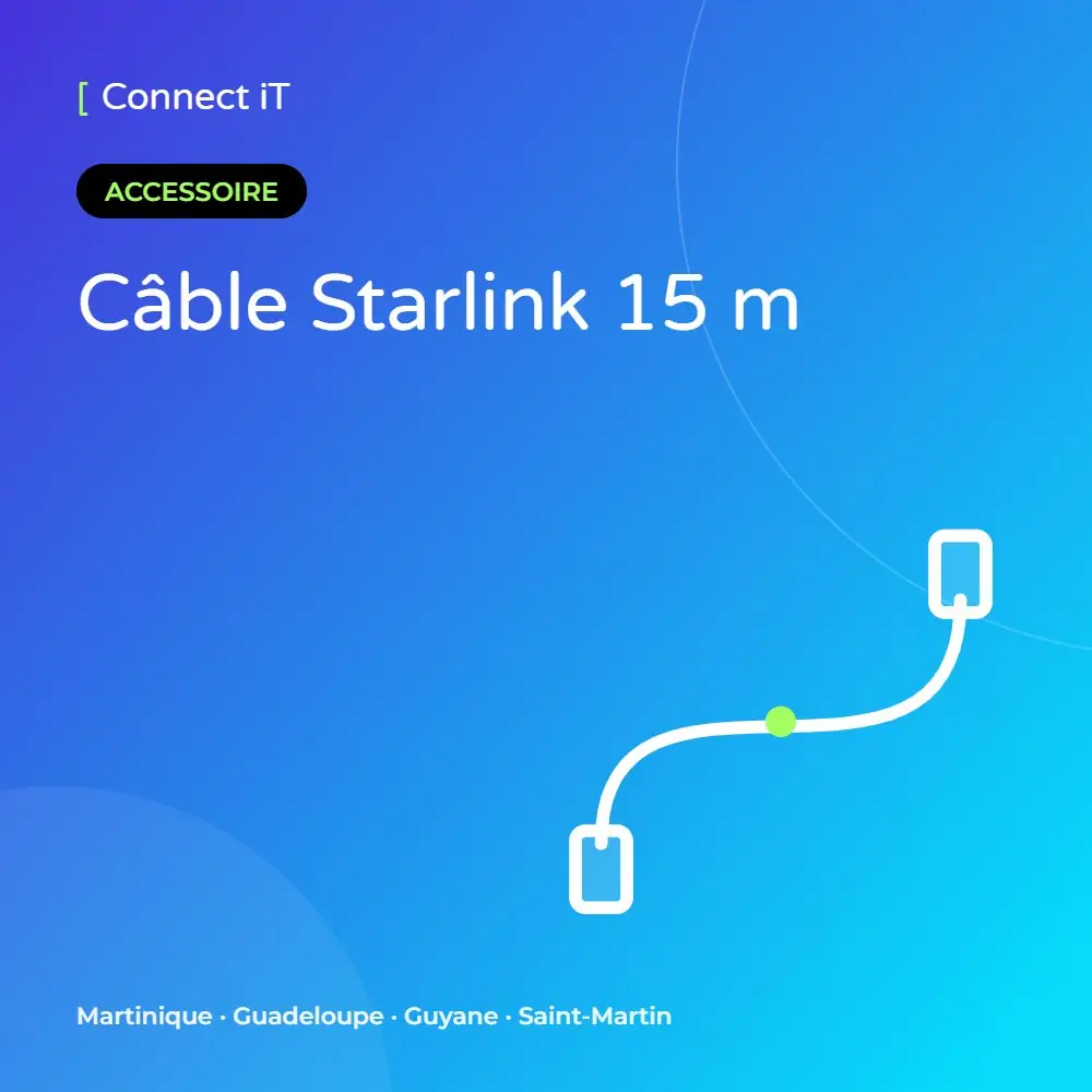 Câble Starlink 15 m – CONNECT IT, Martinique