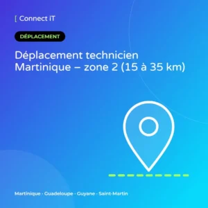 Déplacement technicien Martinique – zone 2 (15 à 35 km) – CONNECT IT, Martinique