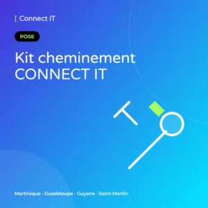 Kit cheminement CONNECT IT – CONNECT IT, Martinique
