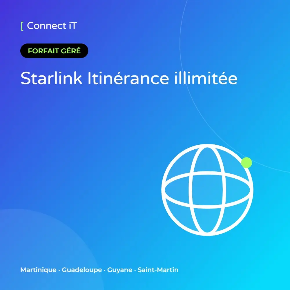 Starlink Itinérance illimitée – CONNECT IT, Martinique