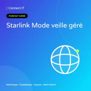 Starlink Mode veille géré – CONNECT IT, Martinique