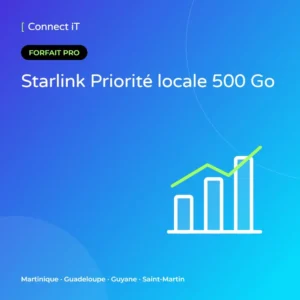 Starlink Priorité locale 500 Go – CONNECT IT, Martinique