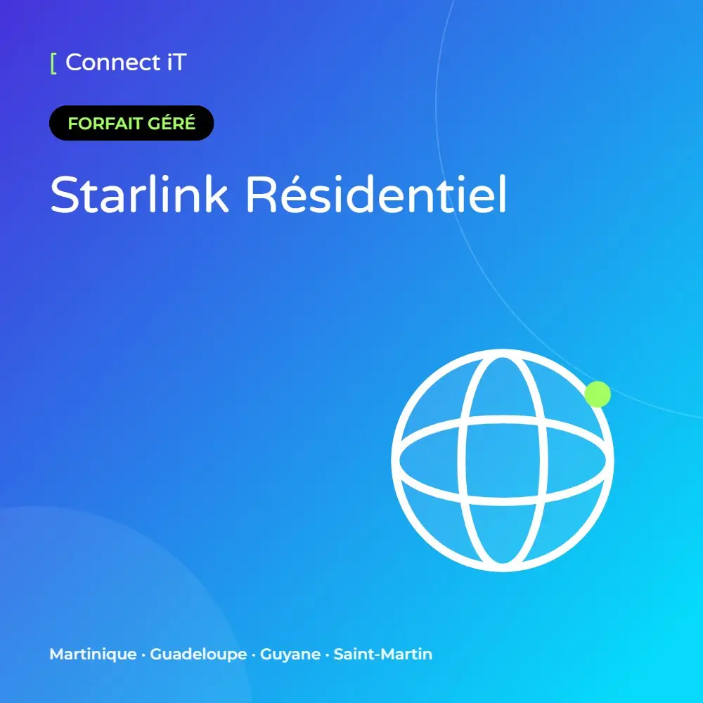 Starlink Résidentiel – CONNECT IT, Martinique