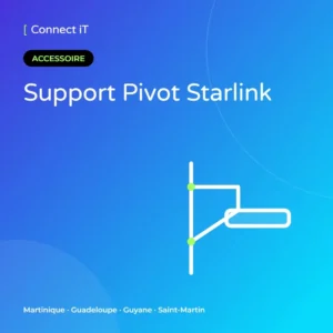 Support Pivot Starlink – CONNECT IT, Martinique